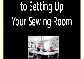 The Ultimate Guide to Setting Up Your Sewing Room