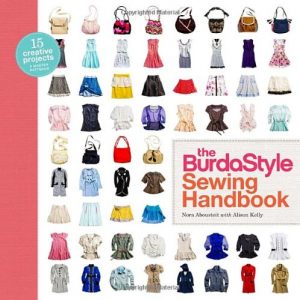 The BurdaStyle Sewing Handbook: 5 Master Patterns, 15 Creative Projects