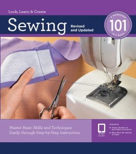 Sewing 101, Revised and Updated Master Basic Skills and Techniques through Step-by-Step Instruction