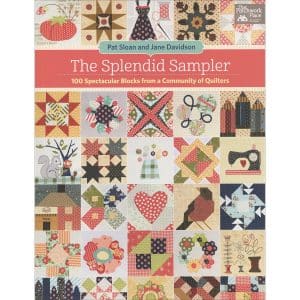 The Splendid Sample 100 Spectacular Blocks from a Community of Quilters