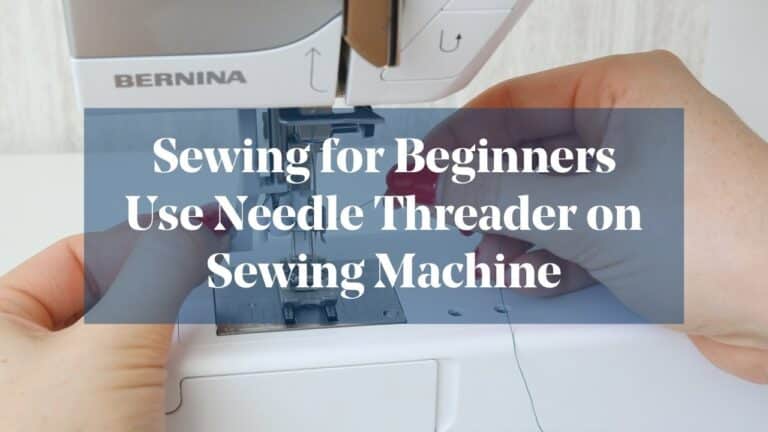 How to Use a Sewing Machine Needle Threader