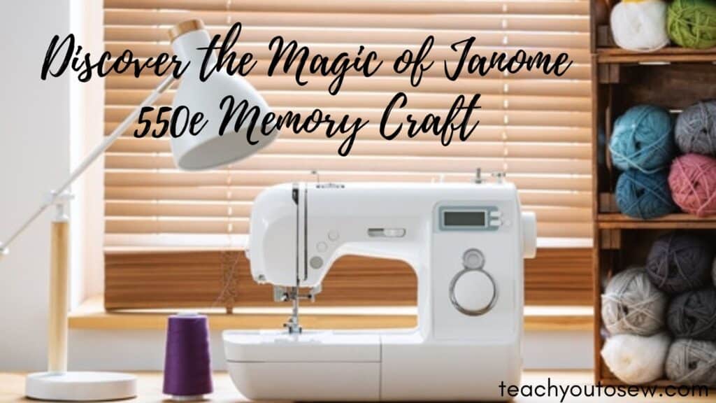 A Janome 550E sewing machine that lets you discover the magic of ioane with its 5 memory craft capabilities.