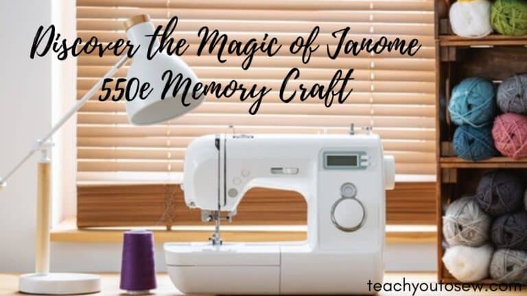 Discover the Magic of Janome 550e Memory Craft